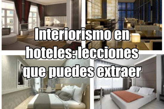 Interiorismo En Hoteles: Lecciones Que Puedes Extraer